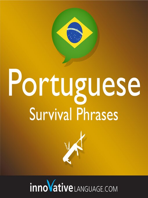 Title details for Learn Portuguese: Survival Phrases Portuguese by Innovative Language Learning, LLC - Available